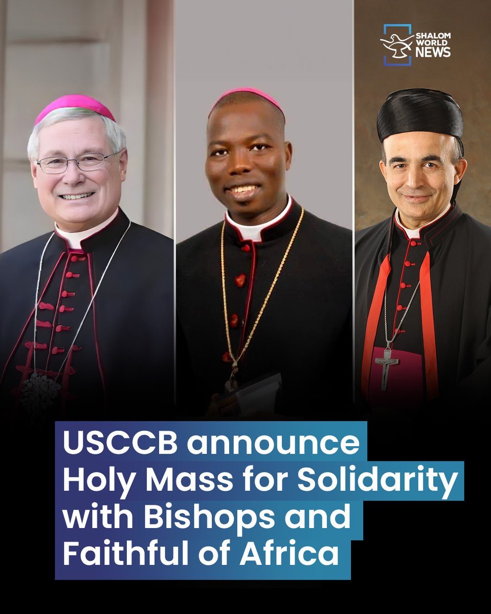 shalomworldnews's tweet photo. Catholic Bishops in the United States have called for a special Eucharistic celebration, uniting in prayerful solidarity with their fellow Bishops and the faithful across Africa.
#PrayerForAfrica #EucharisticSolidarity #CatholicUnity #PeaceAndJustice #ChurchInSolidarity https://t.co/MIuxybdQte