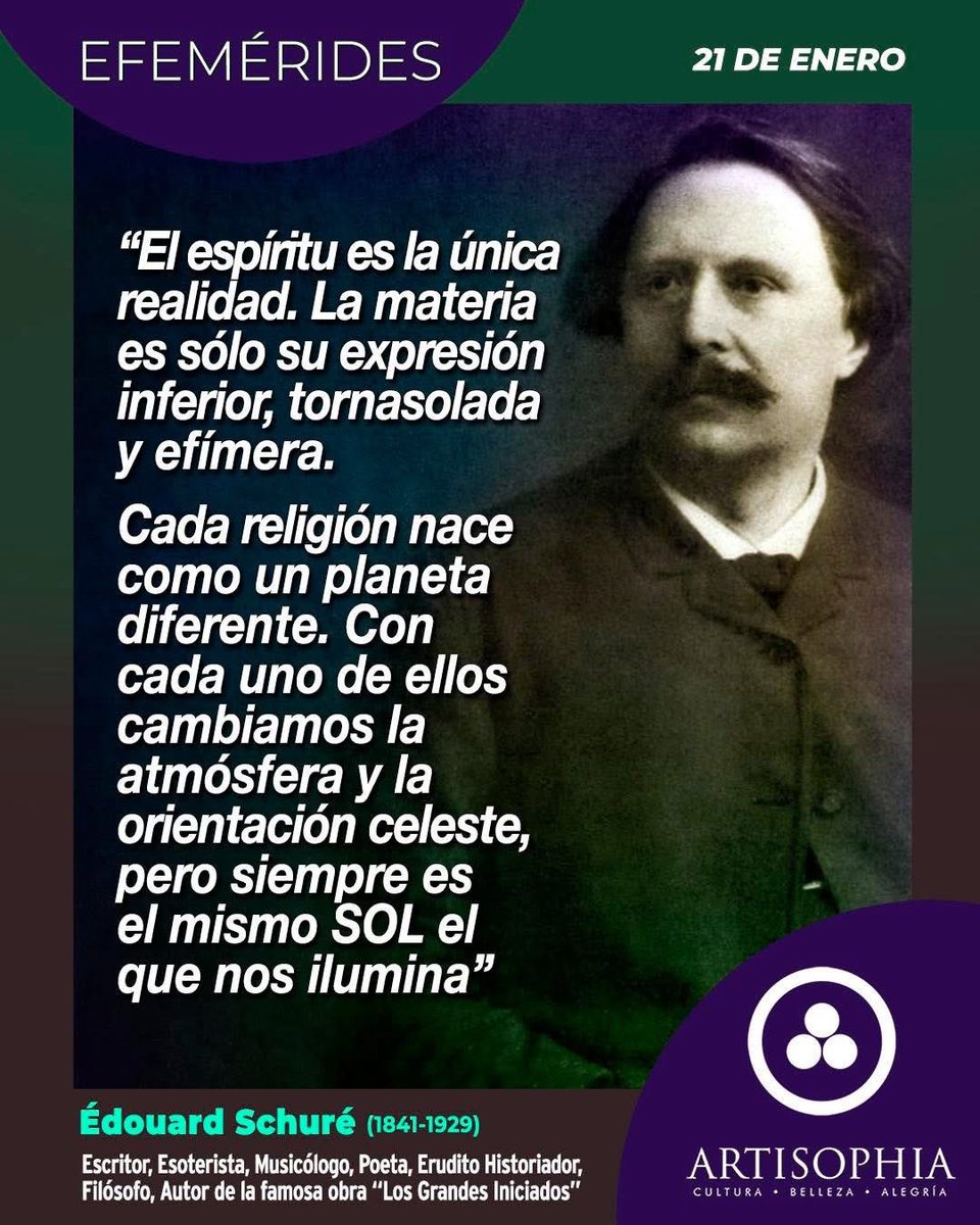 🌟 EFEMÉRIDES 🌟
Tal día como hoy, 21 de enero de 1841, nació en Estrasburgo Édouard Schuré, escritor, filósofo y autor de Los Grandes Iniciados. 🧵👇

#artisophia 
#Efemérides #TalDíaComoHoy #EdouardSchuré #wagner #libros