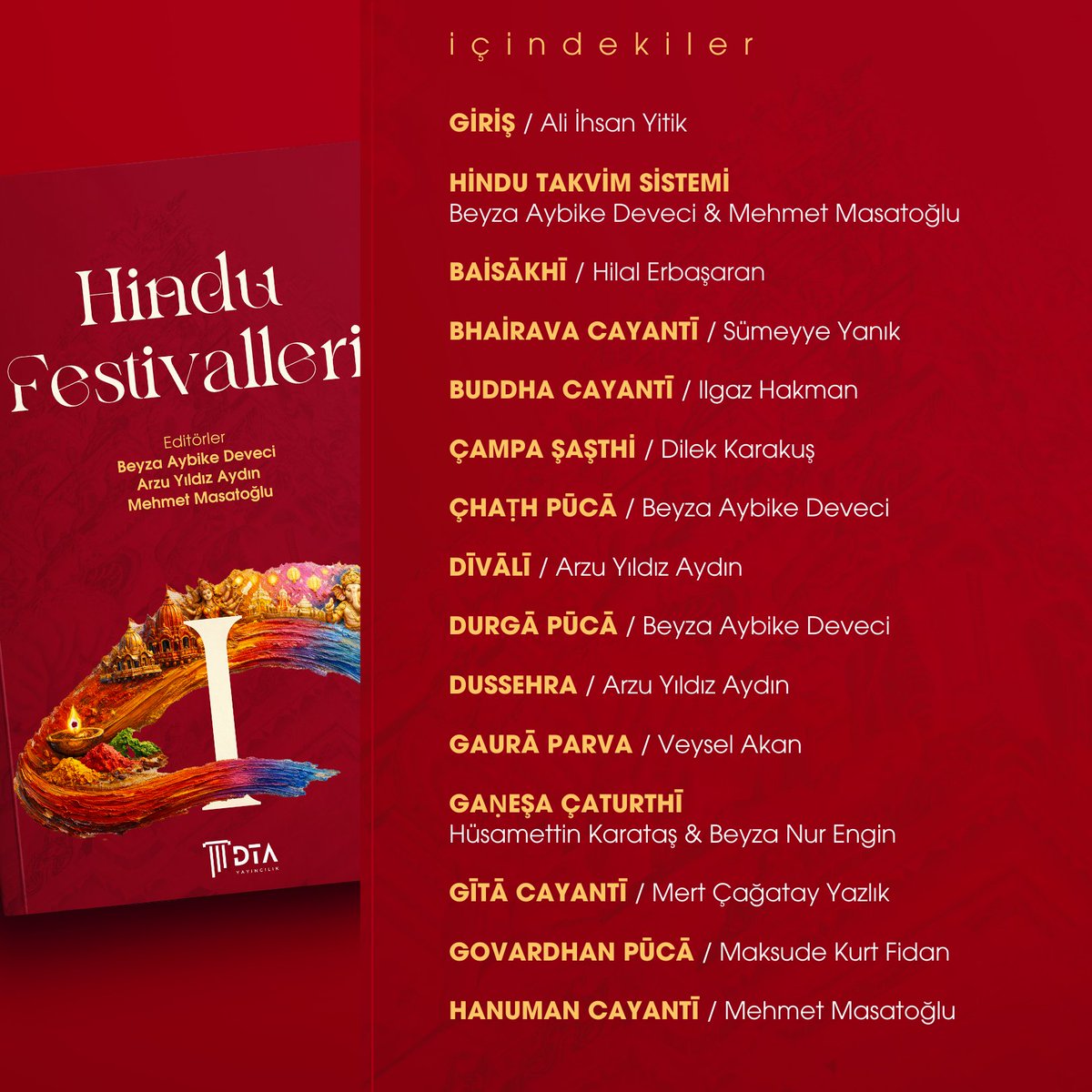 dtayayincilik's tweet photo. YENİ!

Beyza Aybike Deveci & Arzu Yıldız Aydın & Mehmet Masatoğlu editörlüğünde hazırlanan Hindu Festivalleri I-II okuyucu ile buluştu.

Bu kapsamlı eserde Hindu takviminin ay-güneş temelli yapısını, bu çerçevede şekillenen başlıca bayramlar tarihsel, teolojik ve kültürel boyutlarıyla incelenmektedir.
Alanında uzman araştırmacıların katkılarıyla hazırlanan bu kitap festivallerin mitolojik temellerini, ritüel pratiklerini ve toplumsal işlevlerini bütüncül bir perspektifle sunmayı amaçlamaktadır. Hindu Festivalleri dinler tarihi araştırmacıları, sosyal bilimciler ve Hindu kültürüne ilgi duyan okurlar için güvenilir ve özgün bir başvuru kaynağı niteliğindedir.

https://t.co/P9dcdIhVY1