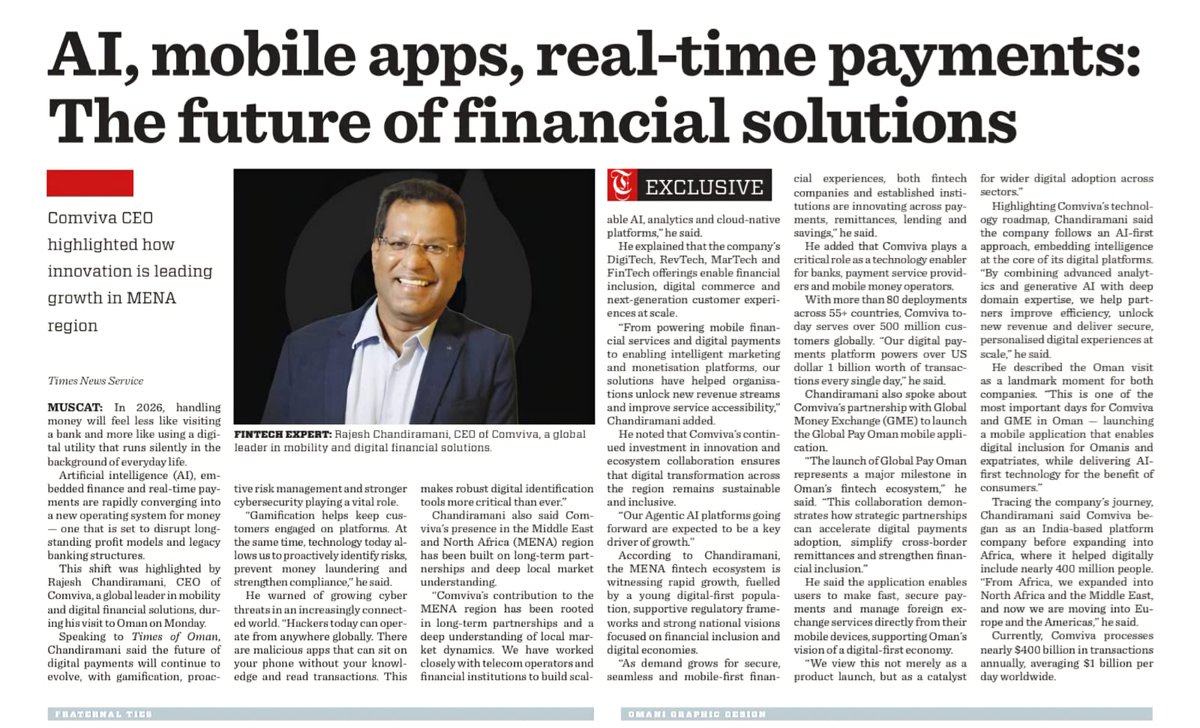 ComvivaTech's tweet photo. Comviva’s contribution to the MENA region has been rooted in long-term partnerships and a deep understanding of local market dynamics. We have worked closely with telecom operators and financial institutions to build scalable AI, analytics and cloud-native platforms,” says our CEO, Rajesh Chandiramani, in his latest article in @timesofoman. He dives into how AI and real-time payments are transforming finance in the Middle East.

From intelligent mobile apps to risk-aware, real-time platforms, he explains how financial ecosystems are being re-engineered for trust, scale, and inclusion.

Read more to see how Comviva and GMEC are together accelerating digital payments and expanding financial inclusion across the MENA region.

https://t.co/Xd6TAqJd80