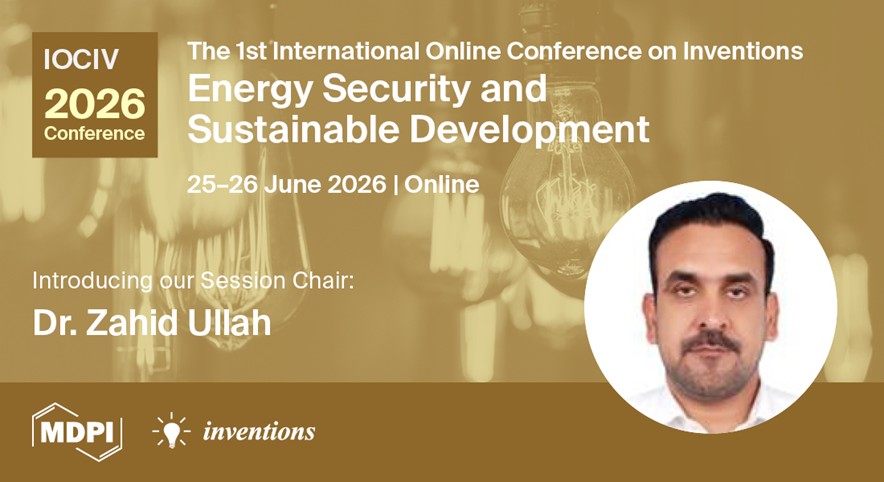 Welcome Dr. Zahid Ullah from Polytechnic University of Milan, Italy, as Conference Session Chair of #IOCIV2026: Energy Security and Sustainable Development (Online | 25–26 June 2026)!
Learn more: sciforum.net/event/IOCIV2026

#MDPIConference #openaccess #engineering #powerengineering