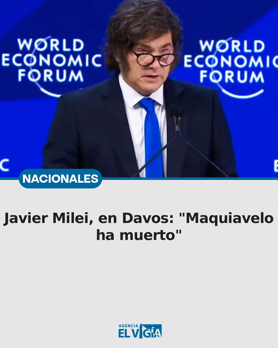 Javier Milei, en Davos: "Maquiavelo ha muerto"
