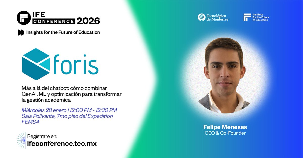 Te invitamos a la conferencia “Más allá del chatbot: cómo combinar GenAI, ML y optimización para transformar la gestión académica“ impartida por <a href="/foris/">Foris</a>.

📅 28 de enero | Expedition – FEMSA, Tec de Monterrey, Campus Monterrey
🔗Regístrate en: ifeconference.tec.mx