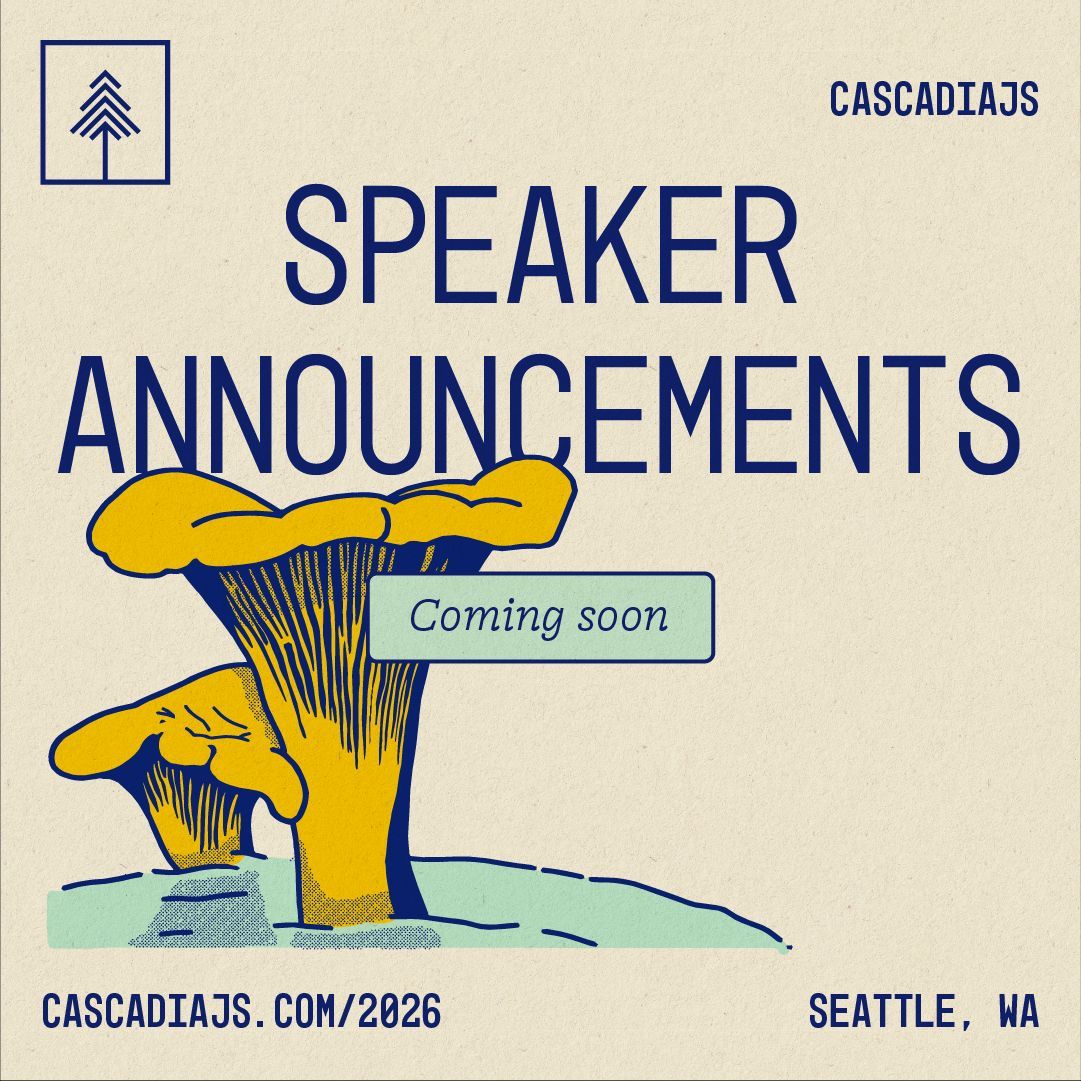 CascadiaJS's tweet photo. Be on the lookout 👀 for some #CascadiaJS 2026 speaker announcements popping up soon! 🍄

https://t.co/BnwfMysd4c https://t.co/UNHXPyLW4R