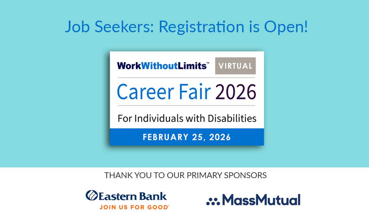 JOB SEEKERS: 
Registration is open for the virtual Career Fair for Individuals with Disabilities!

February 25, 2026
1:30 - 3:30 PM EST

Register: workwithoutlimits.org/career-fair-fo…
**Note: A resume is required to register.**

Work Without Limits is an initiative of <a href="/ForHealthCnsltg/">ForHealth Consulting at UMass Chan</a>