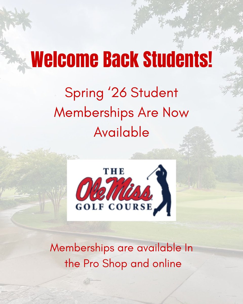Kick off your semester by signing up for the Spring '26 student membership!! Available now in the Pro Shop and Online at www. theolemissgolfcourse. com/store