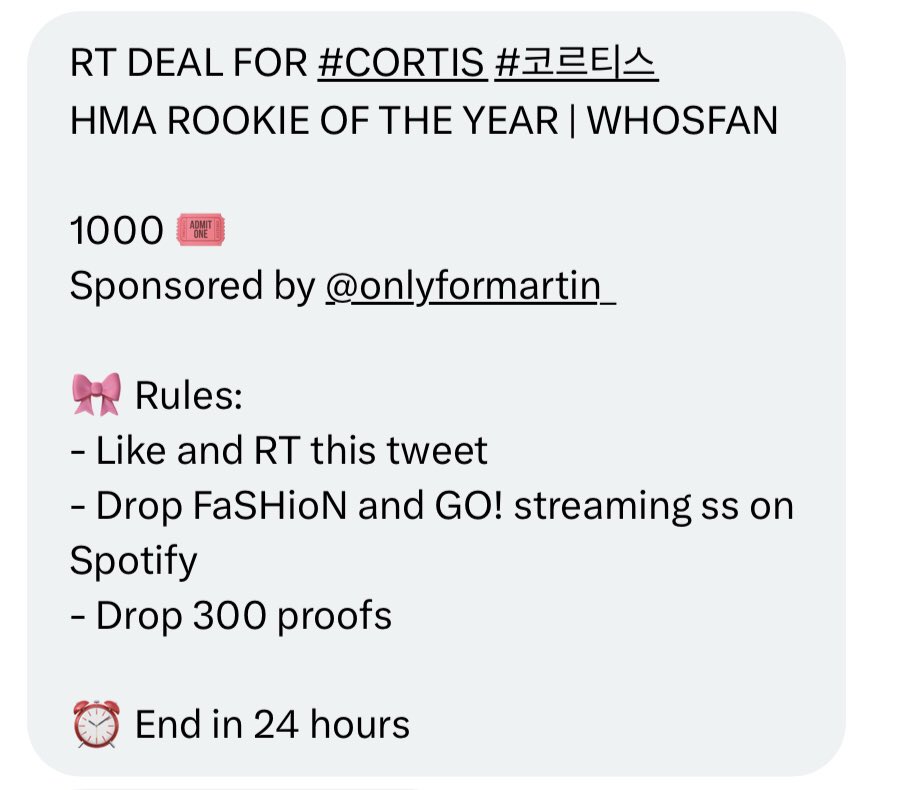 amznjam's tweet image. RT DEAL FOR #CORTIS #코르티스
HMA ROOKIE OF THE YEAR | WHOSFAN

1000 🎟️
Sponsored by @onlyformartin_

🎀 Rules:
- Like and RT this tweet
- Drop FaSHioN and GO! streaming ss on Spotify 
- Drop 300 proofs

⏰ End in 24 hours