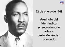 1948: Asesinan al líder sindical y revolucionario cubano Jesús Menéndez Larrondo.#CubaViveEnSuHistoria
#TenemosMemoria, #ValleRojoSuma
