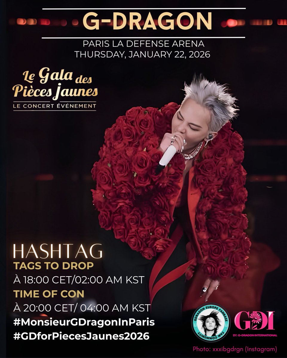 gdragonintl's tweet photo. Paris is about to turn RED 🌹🔥
G-DRAGON takes over Paris La Défense Arena for
Le Gala des Pièces Jaunes — the event concert of 2026.

🗓 January 22, 2026
⏰ Hashtags drop: 18:00 CET / 02:00 AM KST
🎤 Concert time: 20:00 CET / 04:00 AM KST

Fashion. Art. Music. Iconic.
Monsieur G-Dragon in Paris 🇫🇷✨
@#GDRAGON #지드래곤 @IBGDRGN @Gdragon_Europe