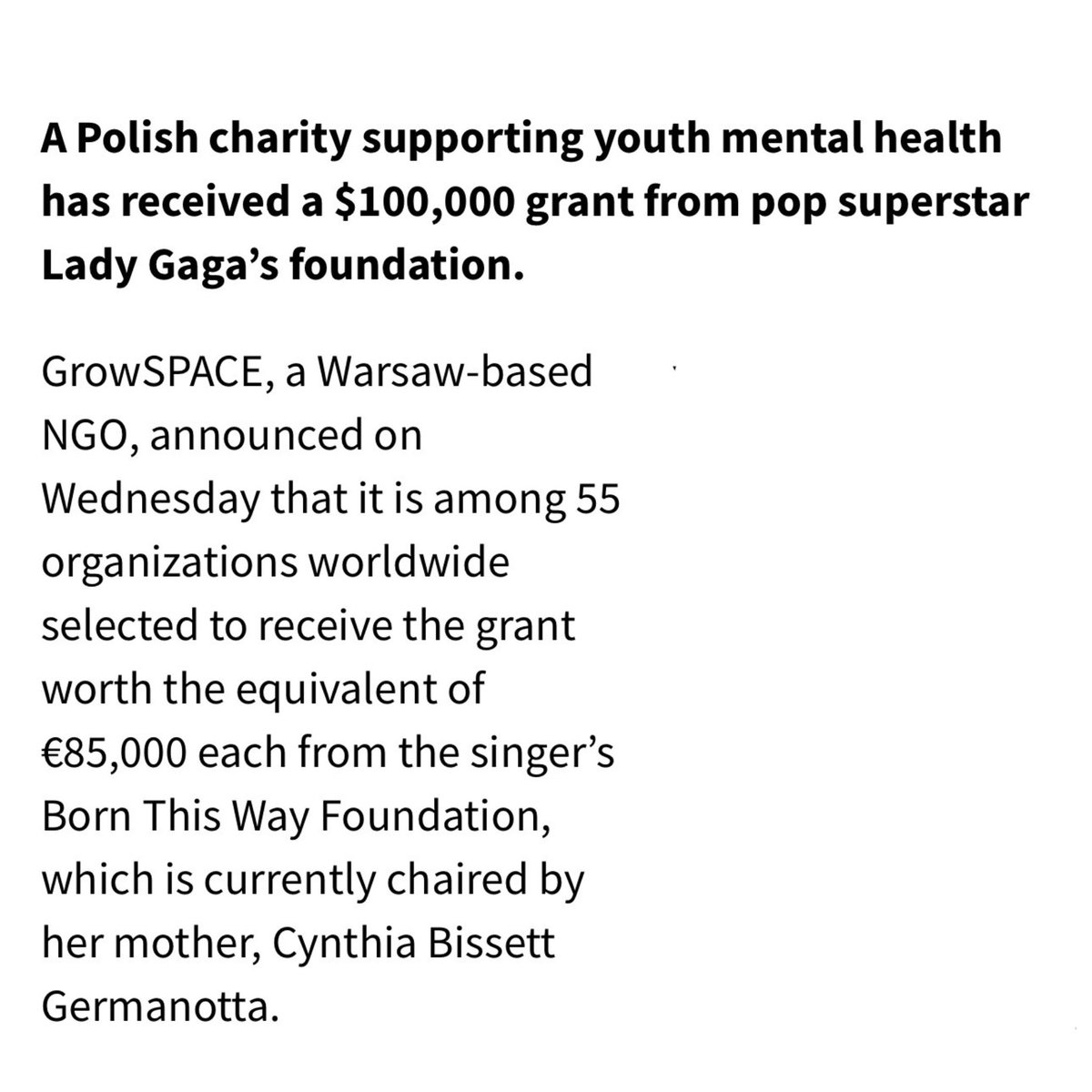 Lady Gaga has donated $100,000 to support Polish youth mental health, TVP World reports. 

“GrowSPACE, a Polish charity supporting youth mental health, has received a $100,000 grant from pop superstar Lady Gaga’s Born This Way Foundation.

“Thanks to the awarded grant we can