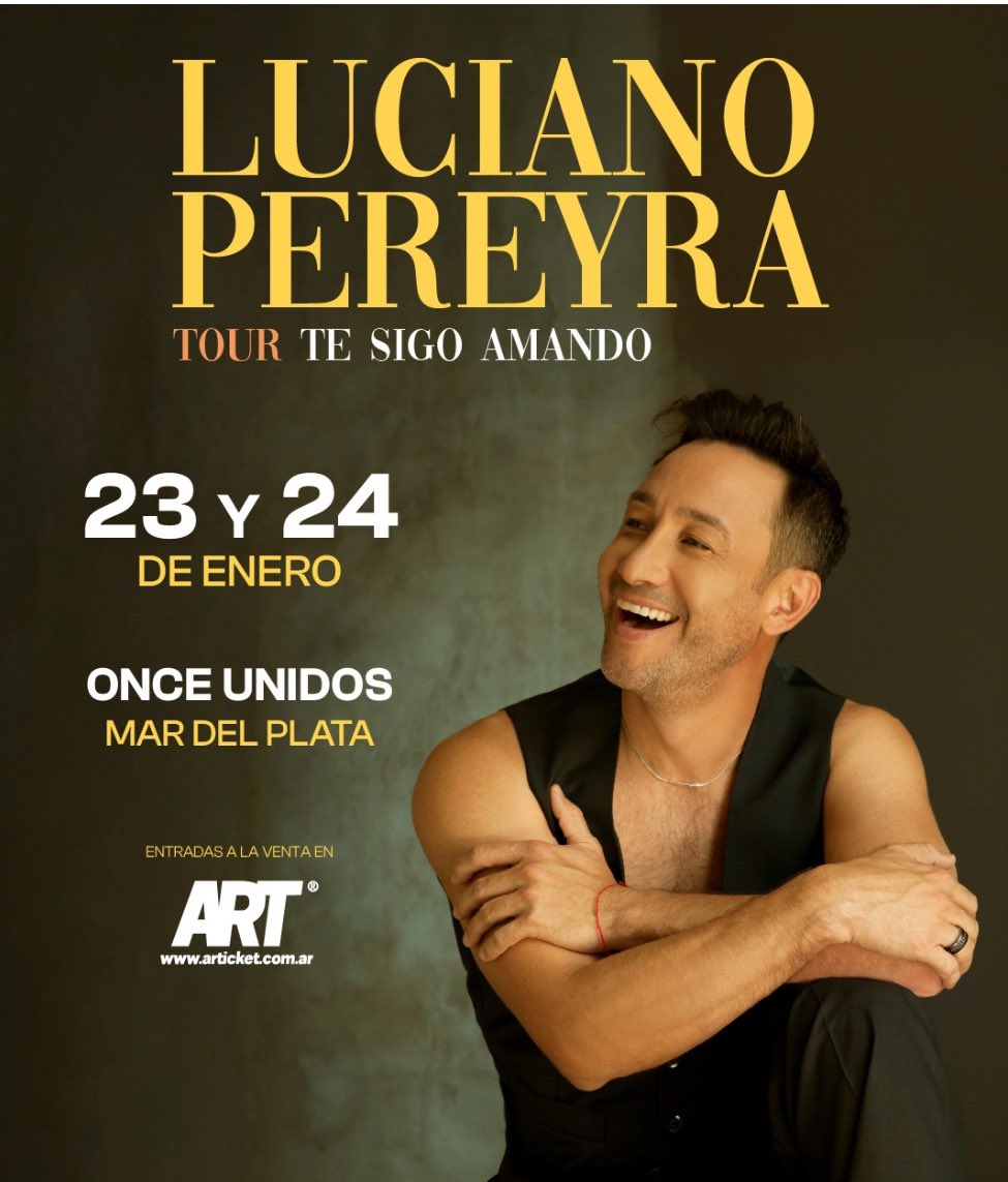 Mar del plata 
Fechas: 23 y 24 de enero 
Lugar: Estadio Once Unidos, Mar del Plata (Belisario Roldán 52).
•Horario: 21:00 hs.
•Gira: "Te Sigo Amando 
<a href="/LucianoPereyra/">Luciano Pereyra</a> ♥️🫶🏻
