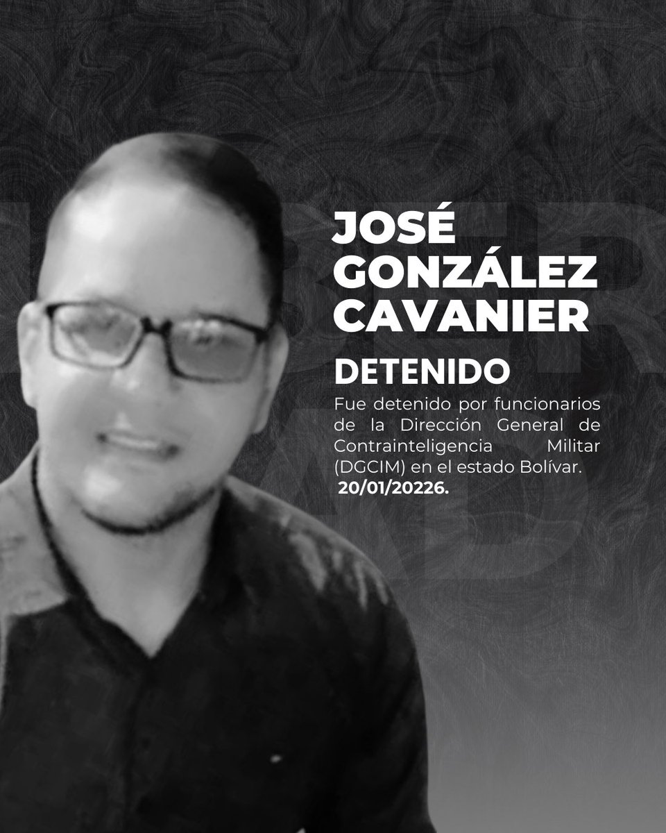 #DENUNCIA 🚨| CONTINÚA LA PUERTA GIRATORIA.

José González Cavanier fue detenido este lunes 20 de enero por la DGCIM.

José fue detenido por publicar contenido alusivo a la captura de Nicolás Maduro. El régimen de Delcy Rodríguez es responsable por la vida y la integridad de José