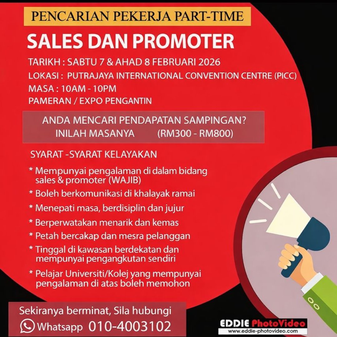 EddiePhotoVideo's tweet photo. Nak pendapatan RM300-RM800? Kami mencari pekerja “part time sales dan promoter” pada hari Sabtu 7hb dan Ahad 8hb Febuari 2026 bertempat di Putrajaya Convention Centre (PICC). Sekiranya anda mempunyai ciri-ciri seperti di dalam poster yang kami cari. Sila Wasap kami 010-4003102 https://t.co/eBwv2wu30c