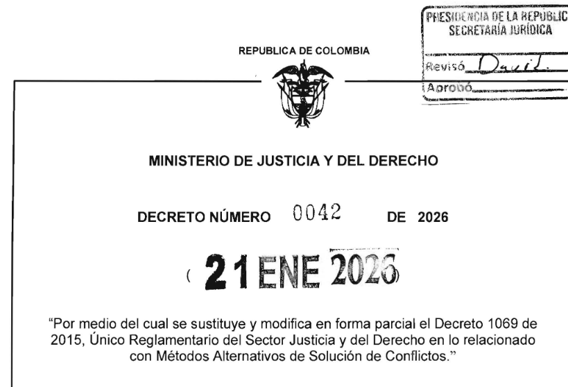 📌DECRETO 0042/2026. Se sustituye y modifica en forma parcial el Decreto 1069  de 2015, Único Reglamentario del Sector Justicia y del Derecho en lo  relacionado con MÉTODOS ALTERNATIVOS DE RESOLUCIÓN DE CONFLICTOS dapre.presidencia.gov.co/normativa/norm…