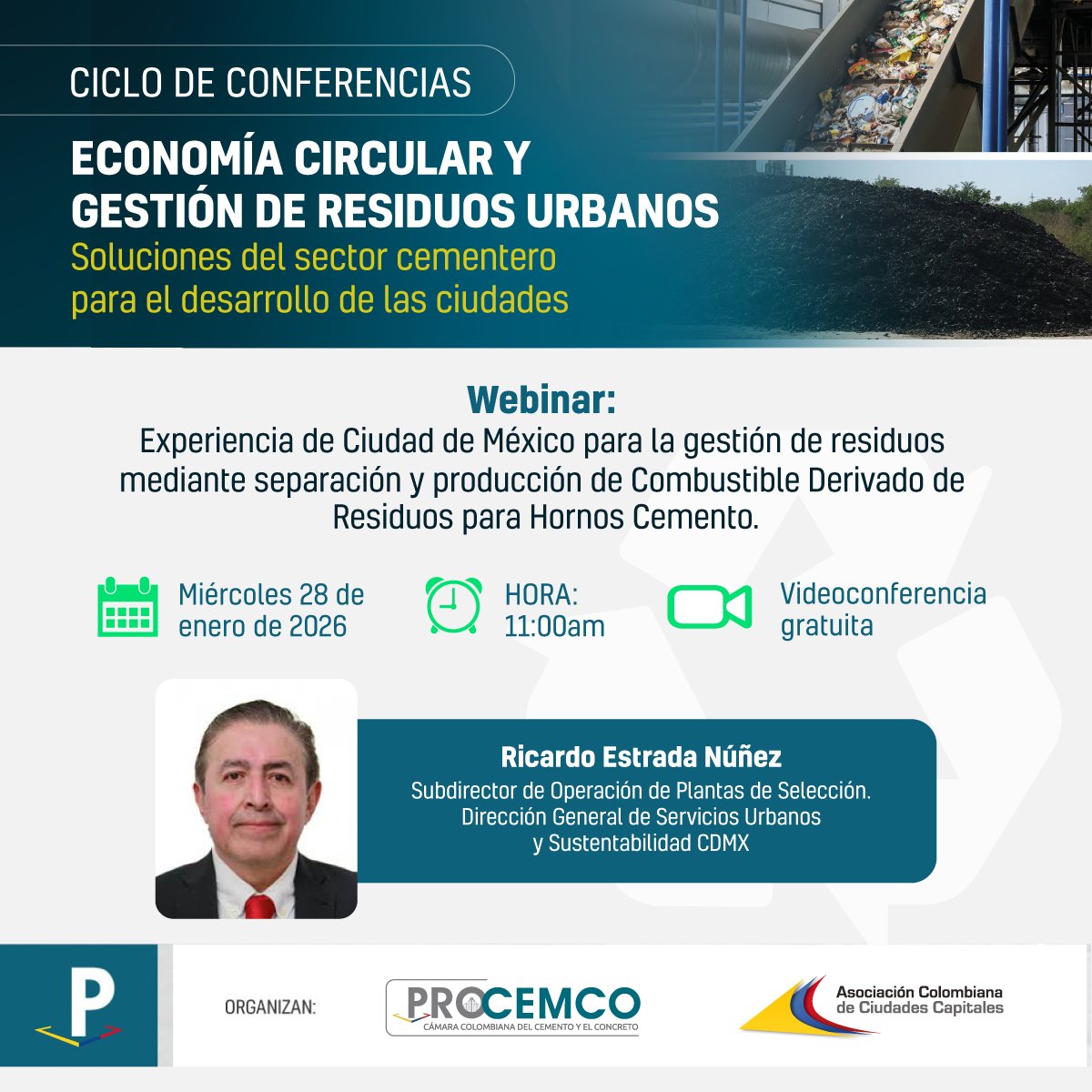 PROCEMCO y ASOCAPITALES los invitan al Webinar sin costo: 
Experiencia de Ciudad de México para la gestión de residuos mediante separación producción de Combustible Derivado de Residuos para Hornos Cemento.
Inscripciones en el link:  us02web.zoom.us/webinar/regist…