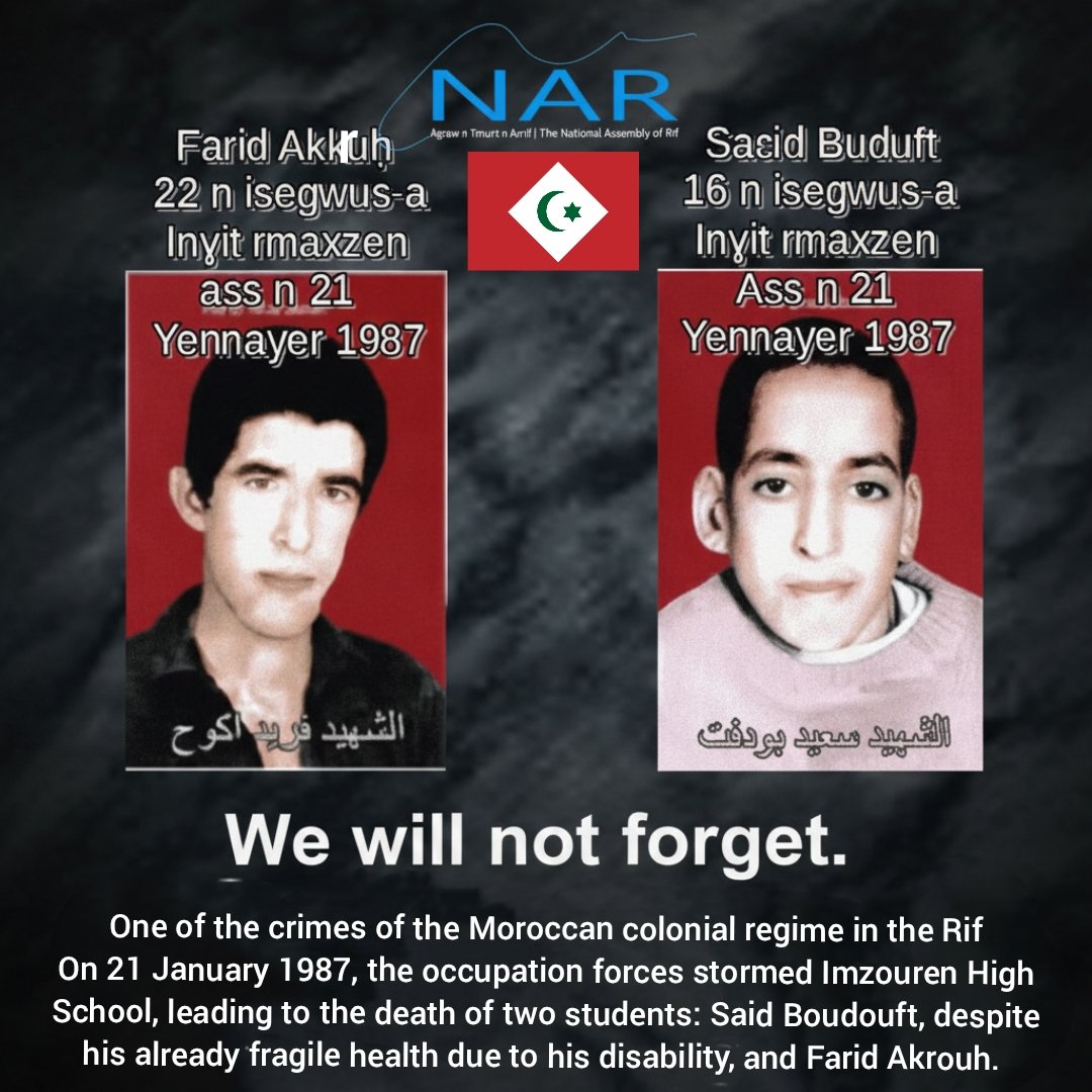 nar_of's tweet photo. We will not forget
One of the crimes of the Moroccan colonial regime in the Rif
On 21 January 1987, the occupation forces stormed Imzouren High School, leading to the death of two students: Said Boudouft, despite his already fragile health due to his disability and Farid Akrouh https://t.co/IWXn4hj98d