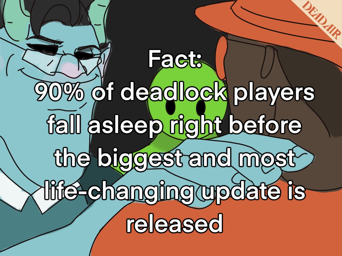 DeadlockAir's tweet image. We are NOT going to sleep