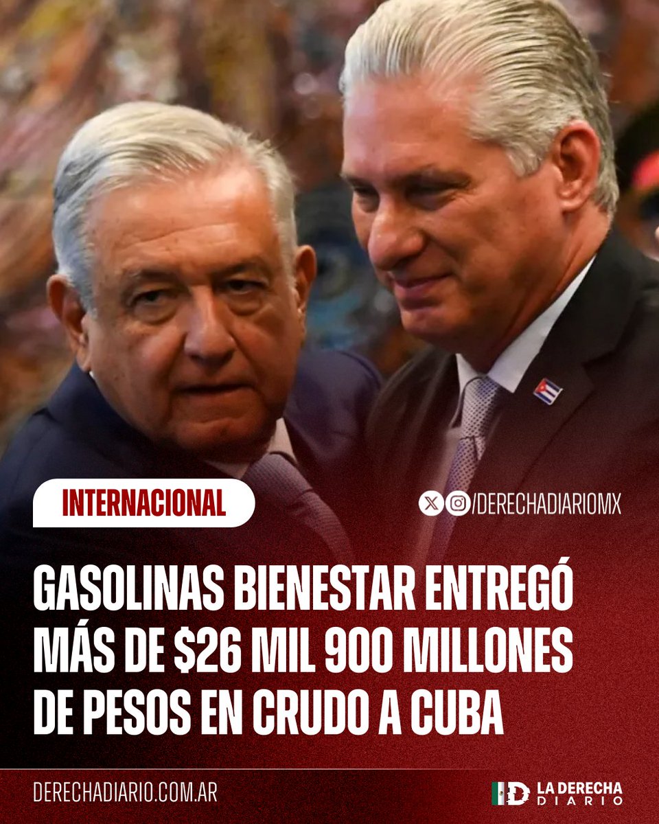 DerechaDiarioMX's tweet image. 🚨🇲🇽🇨🇺 | MÉXICO MANTIENE AL RÉGIMEN CUBANO: La empresa Gasolinas Bienestar, creada por AMLO para financiar a la dictadura de Cuba, entregó más de 26 mil millones de pesos en crudo a los comunistas entre julio 2023 y septiembre 2025, equivalentes a 17 mil barriles diarios.