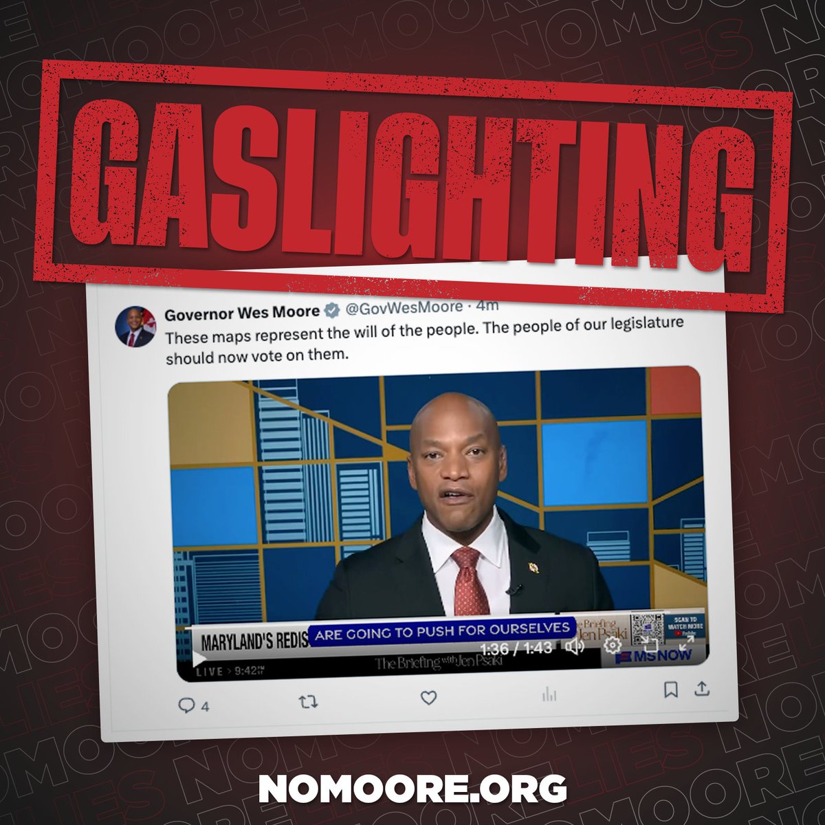 NoMooreMD's tweet image. THIS IS ABOUT AMBITION: @GovWesMoore loves to say that his GERRYMANDERING scheme reflects “the will of the people.” REALITY CHECK: poll after poll shows Marylanders want fairer maps, not partisan gerrymandering. Rushing a congressional map behind closed doors isn’t democracy;…