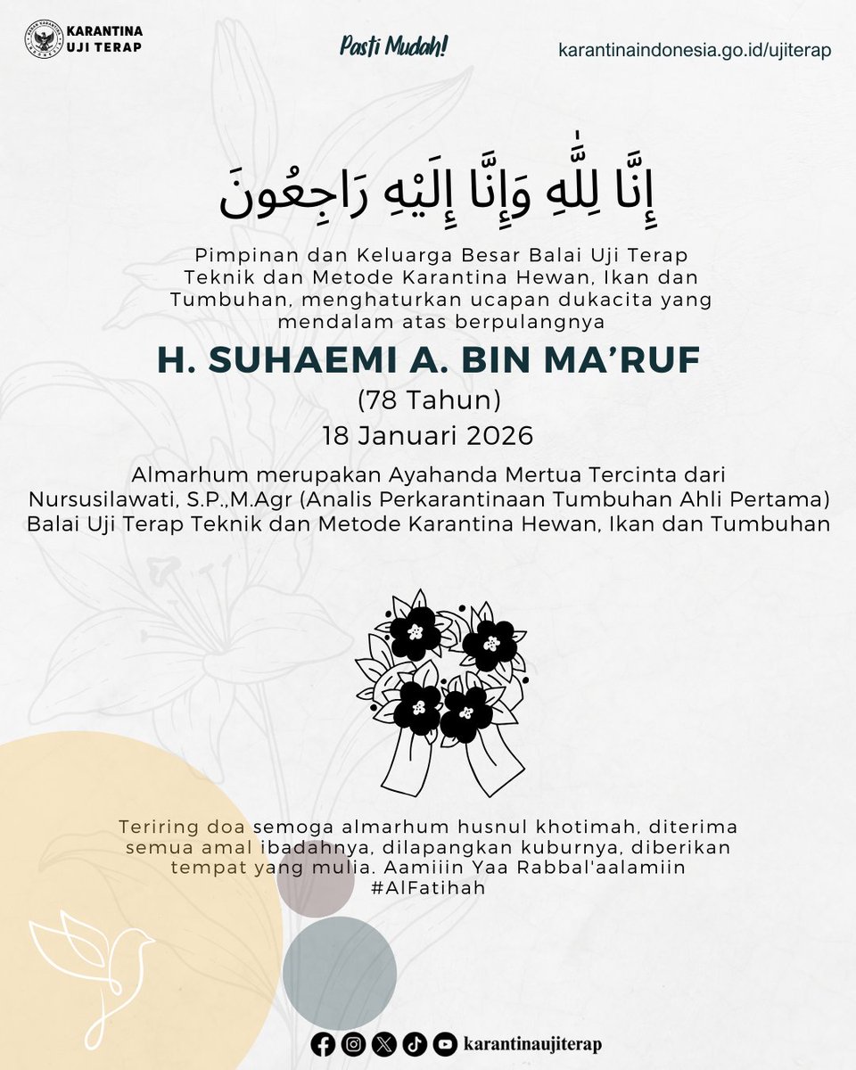 Innalillahi wa inna ilaihi raji'un.
​Segenap pimpinan dan seluruh pegawai Balai Uji Terap Teknik dan Metode Karantina Hewan, Ikan, dan Tumbuhan mengucapkan turut berbelasungkawa yang sedalam-dalamnya atas berpulangnya ke Rahmatullah:

​Bapak H. SUHAEMI A. BIN MA’RUF (78 Tahun)
