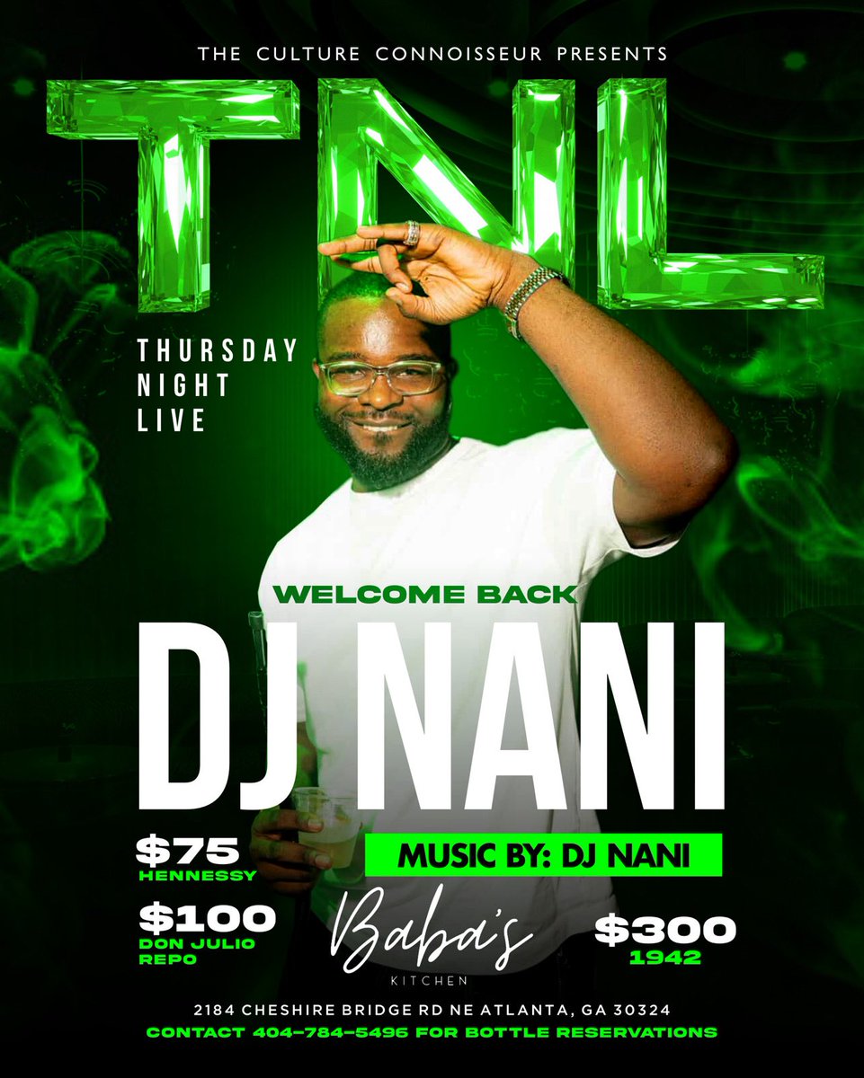 TNL back at <a href="/babaskitchenatl/">Babas Kitchen</a> tomorrow. If you know, you know. Pull up. 

Best Bottle Deals In The City!
Teremana Repo $75 | Hennessy $75 | Moët Rosé $100 | Don Repo $100 | Tito’s $100 | 1942 $300 | Clase Azul $300 

Text 4047845496 for reservations!