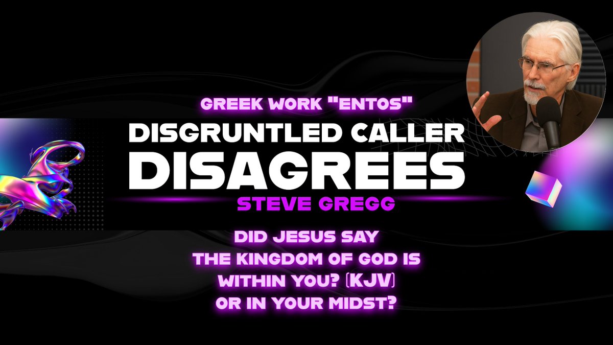 stevegreggvideo's tweet image. Disgruntled Caller Disagrees on Greek Word "Entos" (Is the Kingdom of Go... youtu.be/DBlFG3DaX_c?si… via @YouTube #disagreement #kingdomofgod #withinyou #inyourmidst #amongyou #luke17 #john8 #kjv #biblequestions #bibleanswers #thenarrowpath #stevegregg #bibleqa #bibleqanda #qanda
