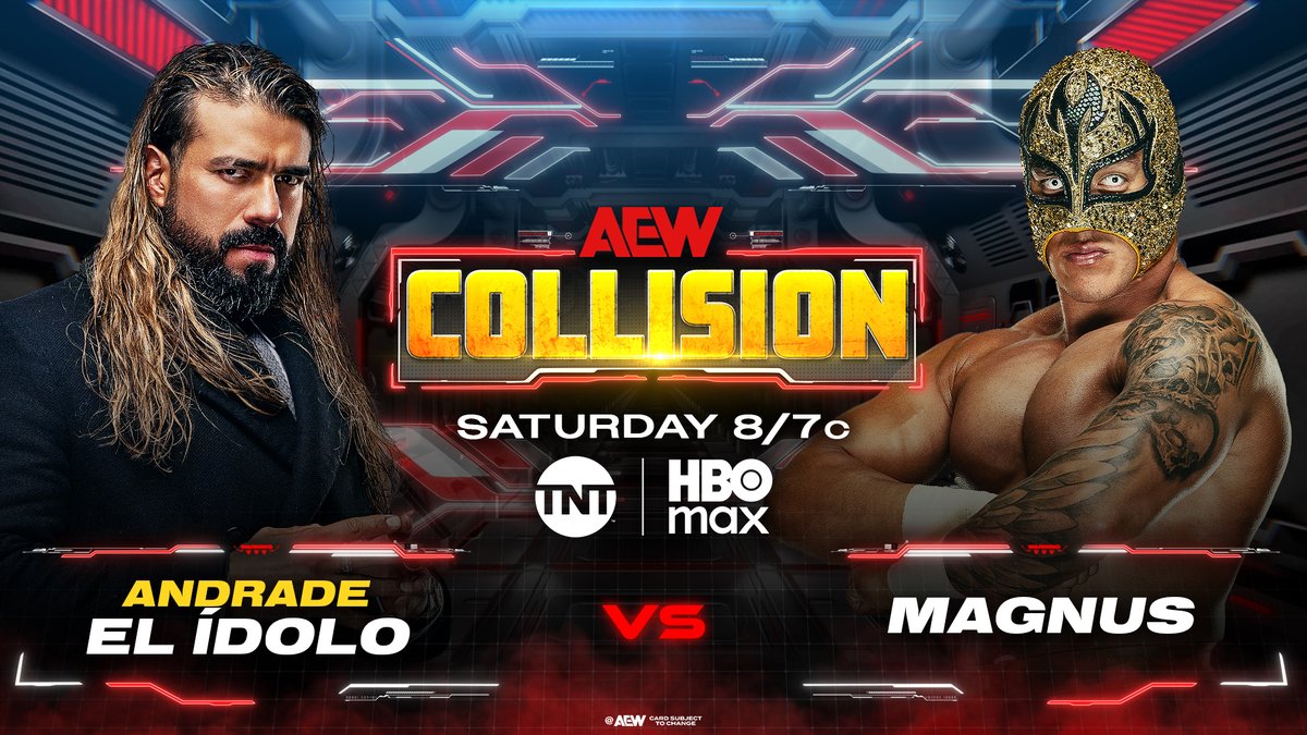 AEW's tweet image. Saturday Night #AEWCollision
8/7c, TNT + HBO Max
Saturday, 1/24

@AndradeElIdolo vs @Magnus_CMLL

@TheDonCallis Family's Andrade El Idolo made a statement vs Angelico + now he'll collide vs the co-holder of @CMLL_OFICIAL's National Tag Team Championship Magnus, THIS SATURDAY!