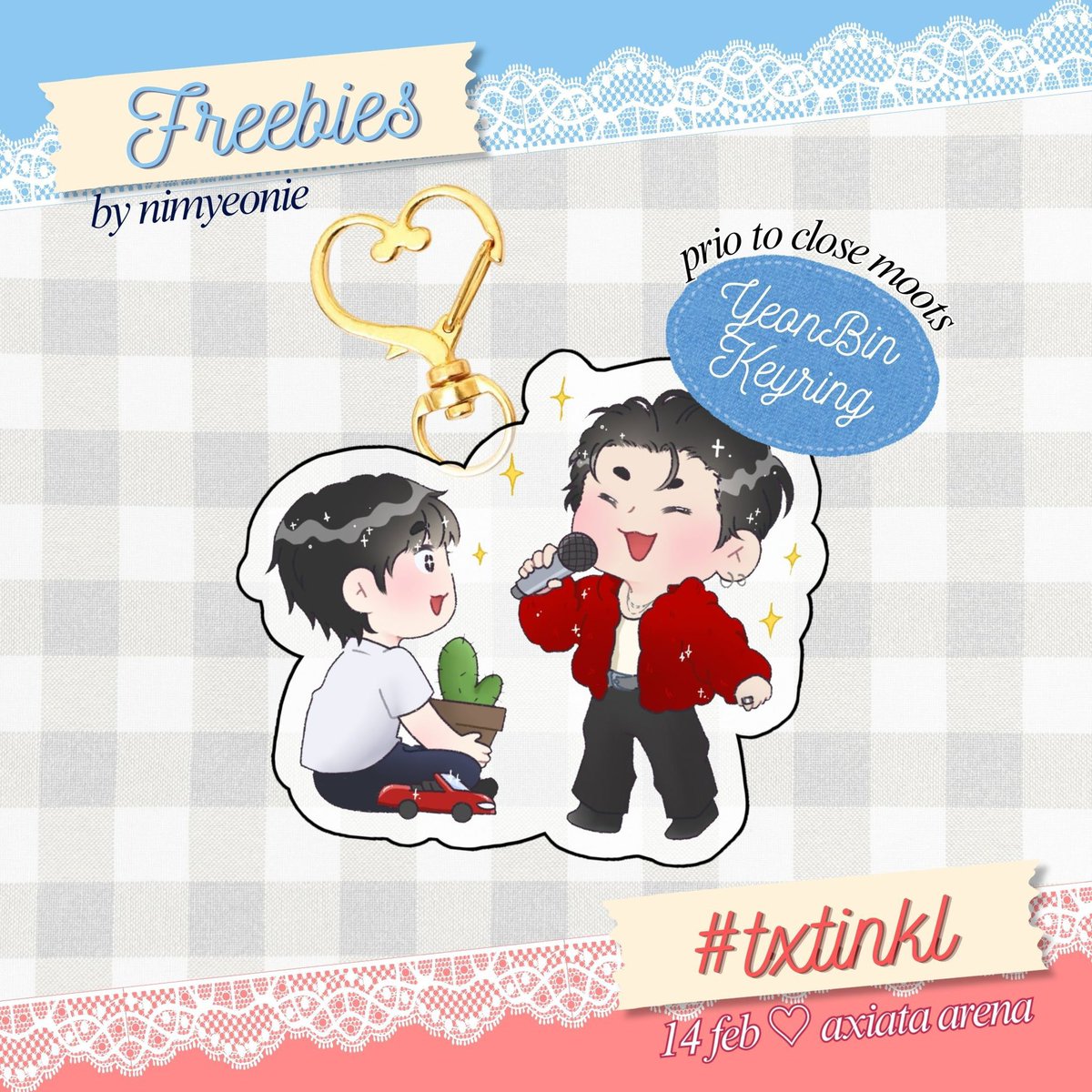 nimyeonie's tweet image. 𓊆ྀི❤︎𓊇ྀི ACT:TOMORROW in KL 𓊆ྀི❤︎𓊇ྀི

Freebies by @nimyeonie 
 
♡ྀི  Axiata Arena

♡ྀི  14 Feb 2026

How to claim : sing NEGARAKU and show voting proofs

#TXTinKL  #ACT_TOMORROW