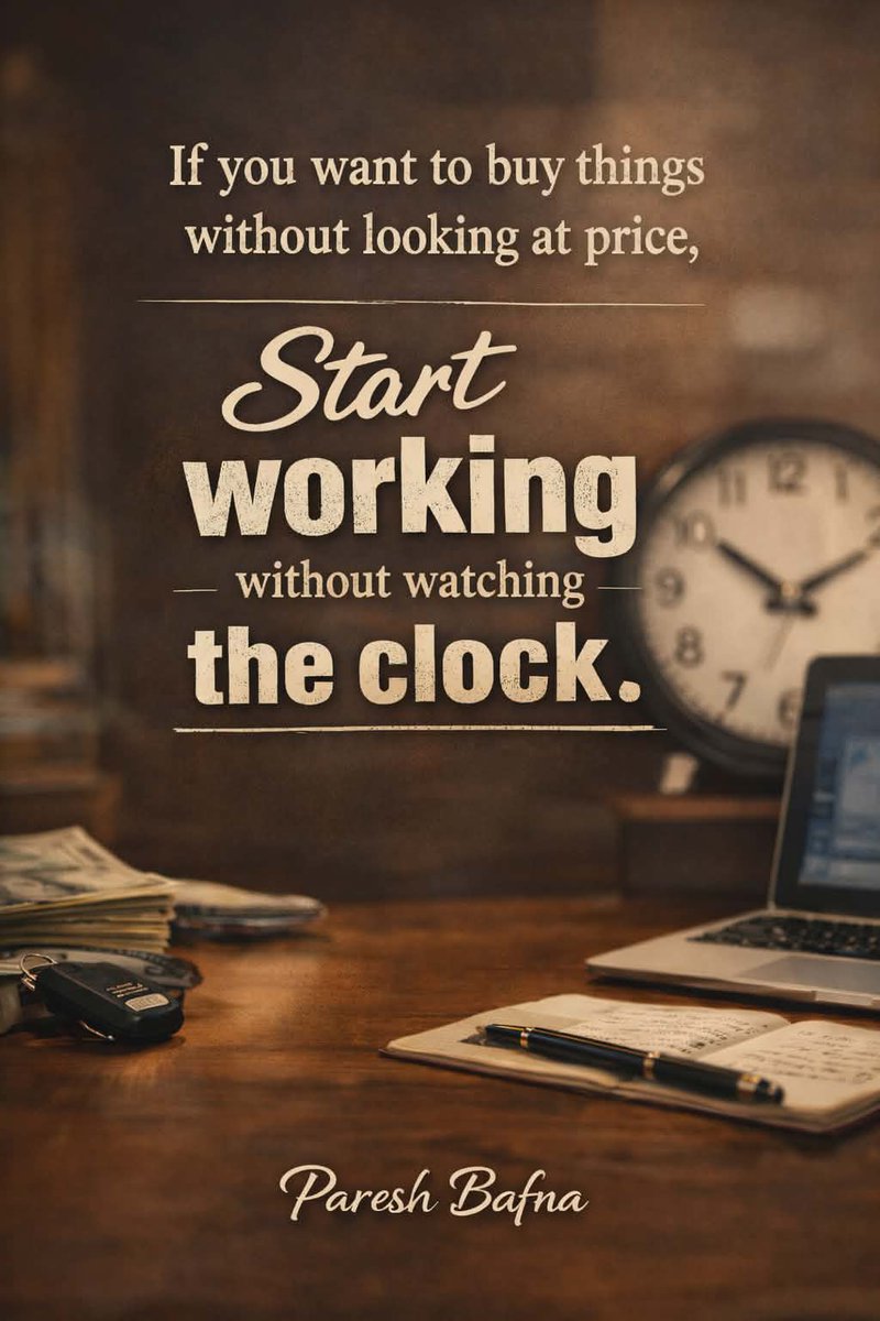 PareshBafna's tweet photo. 💸 "If you want to buy things without looking at the price, start working without watching the clock." ⏰

#SuccessMindset #HardWorkPaysOff #NoShortcuts #HustleSmart #DreamBig #StayFocused #WorkEthic #Motivation #PareshBafna https://t.co/CiYTJloTzq