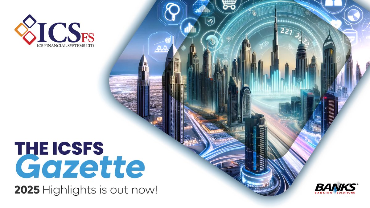 ICSFS's tweet photo. The #ICSFSGazette #2025Highlights is out! From expansion across markets to strategic partnerships, #BankingInnovation, and Global Wins in #BankingTechnology; discover what made 2025 a standout year for #ICSFS &amp; #ICSBANKS®. 
Read it now: https://t.co/OWiGNRpFXG https://t.co/iTNY9t9sOC