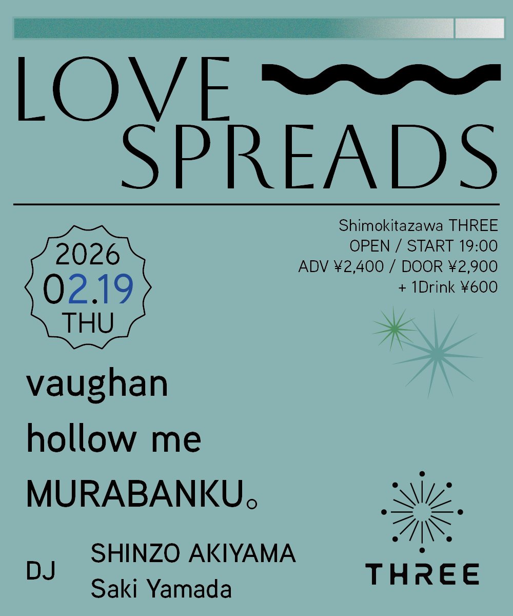 kurokawakarin's tweet photo. ℹ️NEW EVENT INFOℹ️
💗LOVE SPREADS💗

🗓️2026/2/19(木)
📍下北沢THREE
⏰OPEN / START 19:00
🎫ADV ¥2,400 / DOOR ¥2,900（+1ドリンク¥600）

【LIVE】
vaughan @vgn_3_ 
hollow me @hollowme_band 
MURABANKU。 @MURABANKU 

【DJ】
SHINZO AKIYAMA @AkiyamaShinzo 
Saki Yamada @sushitogyouza https://t.co/dYA2SfzGqg