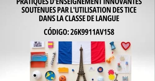 Convocado curso regional: PRATIQUES D'ENSEIGNEMENT INNOVANTES SOUTENUES PAR L'UTILISATION DES TICE DANS LA CLASSE DE LANGUE, curso internivelar dirigido al profesorado de francés de cualquier etapa educativa.  secretariavirtual.juntadeandalucia.es/secretariavirt…?