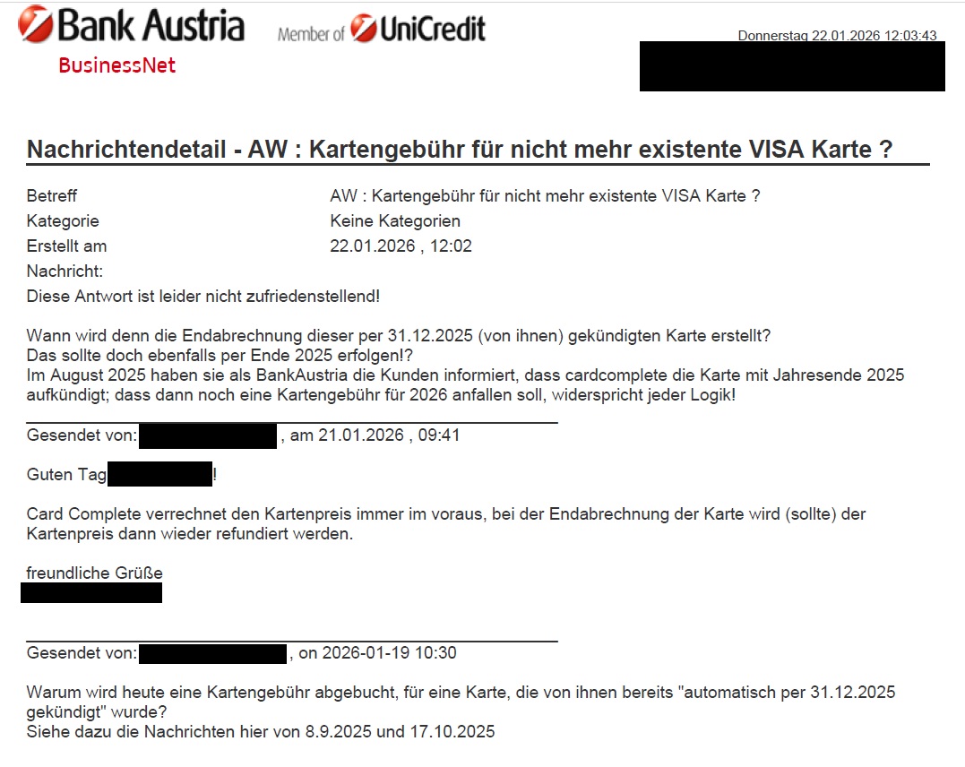 Geht es noch jemandem so?
<a href="/CardComplete/">Card Complete</a>
kündigt per E2025 #VISA-Karte und zieht  jetzt die Jahresgebühr für 2026 ein!
<a href="/Arbeiterkammer/">AK Österreich</a>
<a href="/WKOe/">Wirtschaftskammer Österreich</a>
DAS ist für mich auch #Bürokratie! Sich mit der Reklamation unsinniger/unlogischer Geschäftsabläufe herumzuschlagen. Oder ist das Kalkül?