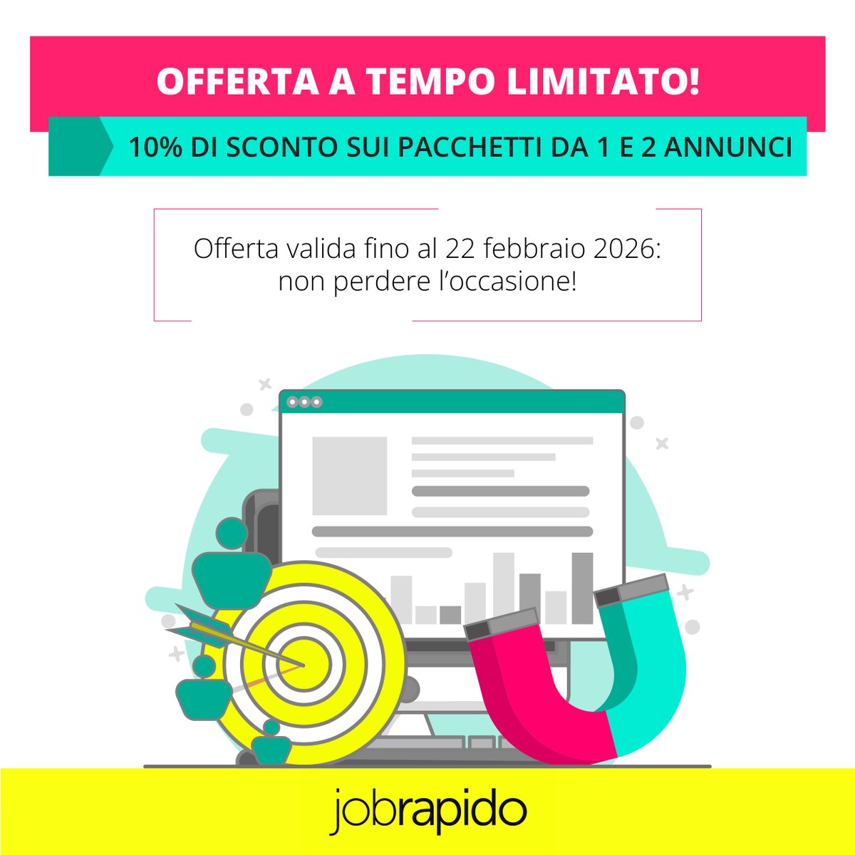 🚀 Potenzia la tua strategia di #hiring! 10% di sconto sui pacchetti 1 e 2 annunci. Offerte sponsorizzate in posizione premium per raggiungere i candidati giusti. Offerta fino al 15/02/2026 💼🔗bit.ly/3NbLZ3u