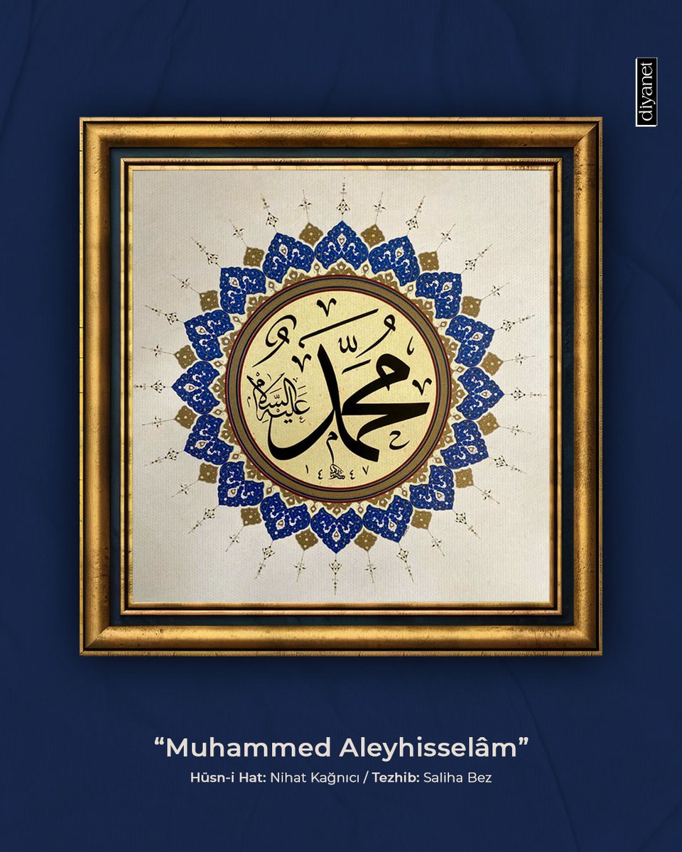 “Muhammed Aleyhisselâm”
Hüsn-i Hat: Nihat Kağnıcı 
Tezhib: Saliha Bez
