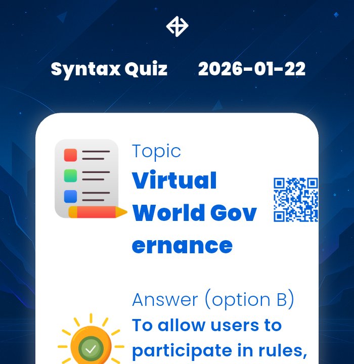 DAILY QUIZ ANSWER
    
📆 Date: 22nd January 2026
📚 Topic: Virtual World Governance 

✅ Answer: To allow users to participate in rules, updates, and asset management

⚡️ Correct option: B

Let’s turn learning into a team sport: syntaxverse.com/rf/9D5R54O6PHN