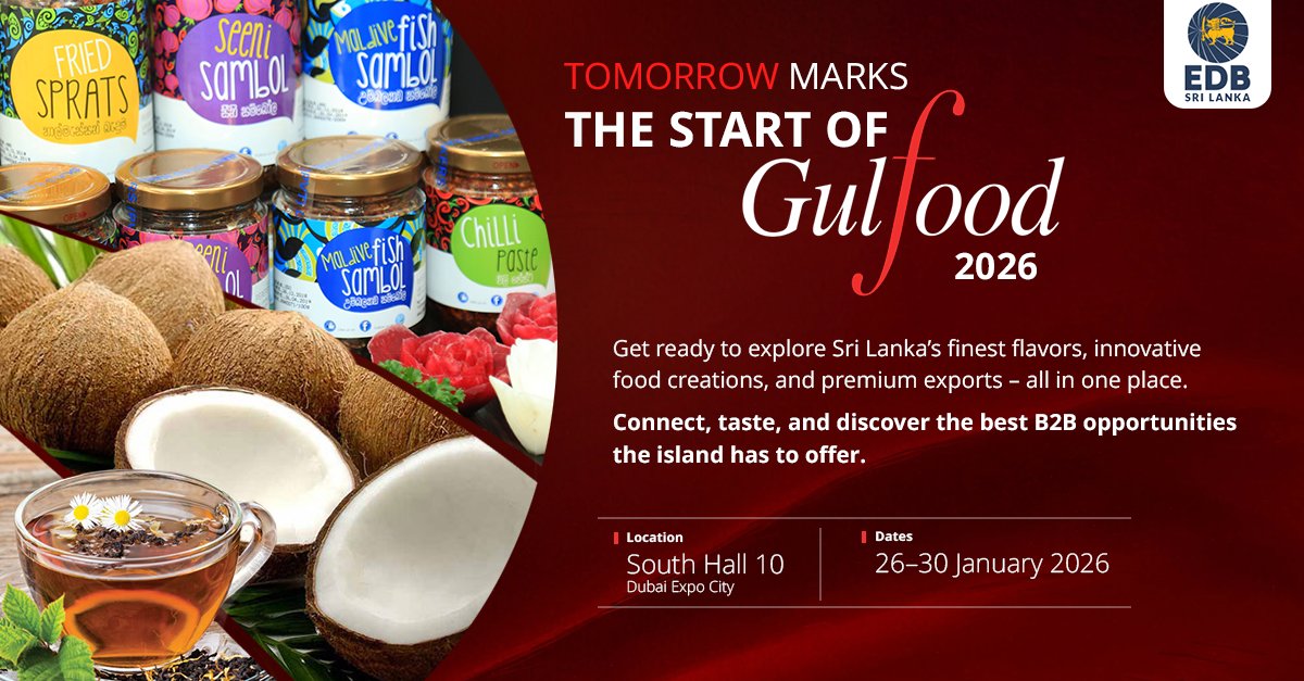 GULFOOD 2026 Starts Tomorrow!

Discover Sri Lanka’s rich flavours, innovative food creations, and premium exports. 
📍 South Hall 10, Dubai Expo City | 🗓 26–30 January 2026
Explore more: bit.ly/4p8WJ00

#Gulfood2026 #SriLankaAtGulfood #GlobalFoodExpo #FoodInnovation