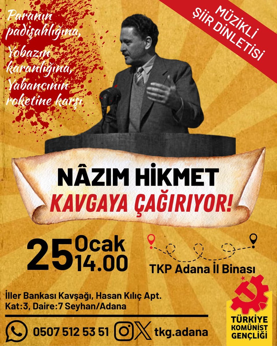 Paranın padişahlığına, yobazın karanlığına, yabancının roketine karşı, Nazım Hikmet Kavgaya Çağırıyor! 
Bu kavga hepimizin. Tüm dostlarımızı aramızda görmek isteriz.