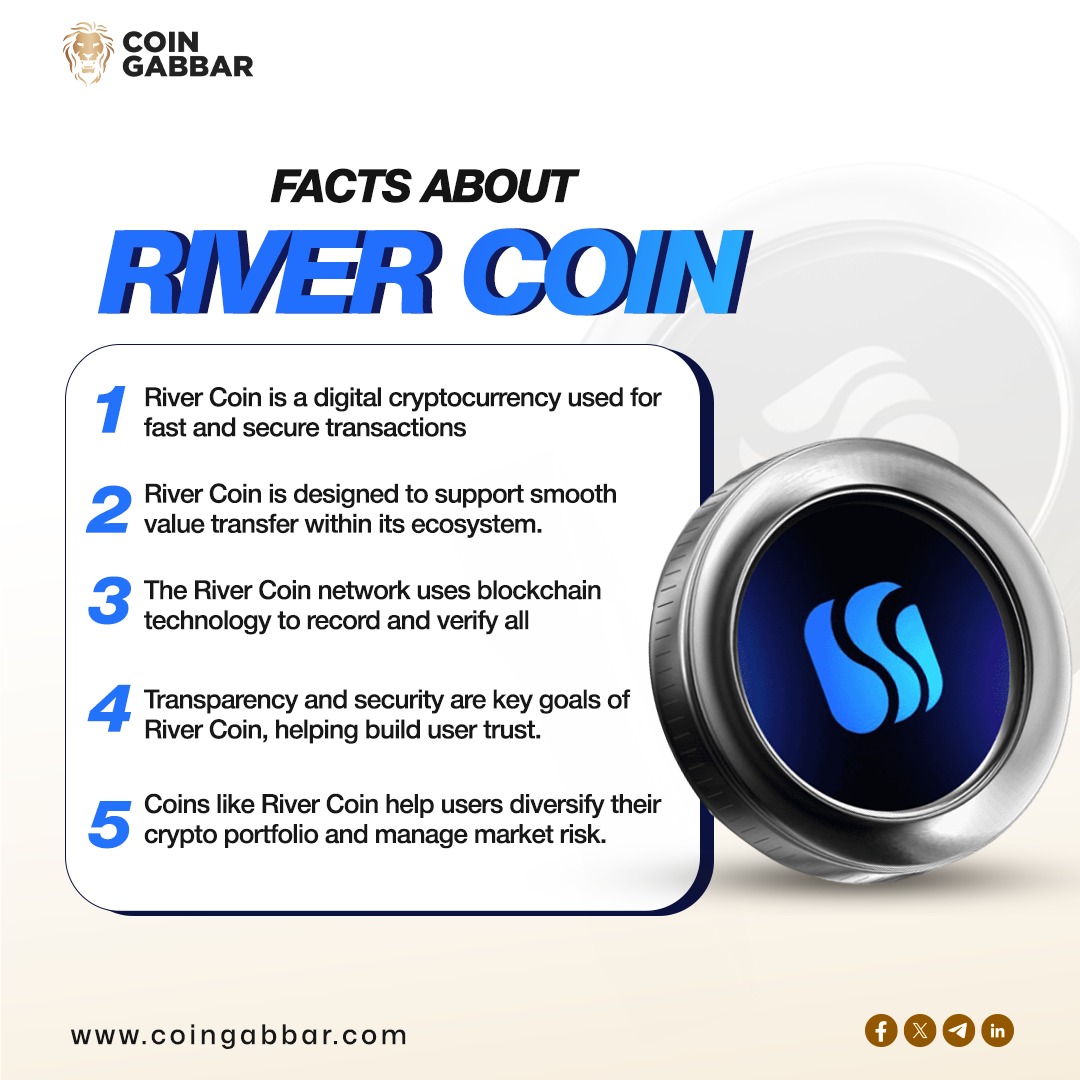 River Coin: Key Facts Every Crypto User Should Know @RiverdotInc Coin is  built to enable fast, secure, and transparent transactions while supporting  smooth value transfers within its ecosystem. Follow #CoinGabbar for simple
