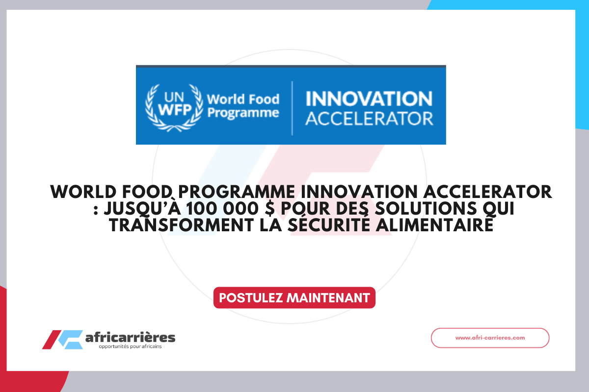 Bourse World Food Programme Innovation Accelerator : Jusqu’à 100 000 $ pour des solutions qui transforment la sécurité alimentaire - wp.me/pcZSwe-1Wg?utm… - Le World Food Programme Innovation