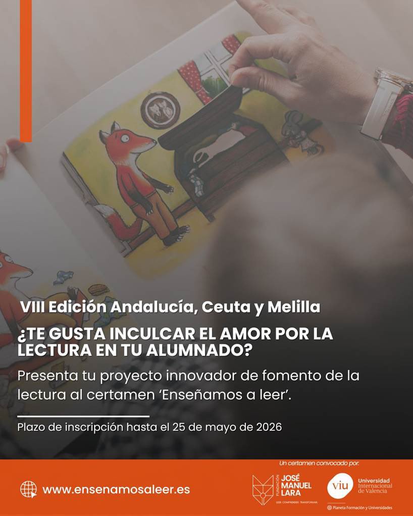 VIII EDICIÓN CERTAMEN "ENSEÑAMOS A LEER" - ANDALUCÍA, CEUTA Y MELILLA

¿QUIERES PARTICIPAR?

El plazo de admisión de proyectos innovadores para el fomento de la lectura finaliza el 25 de mayo de 2026

Bases y documentos de participación

ensenamosaleer.es/bases-andaluci…
