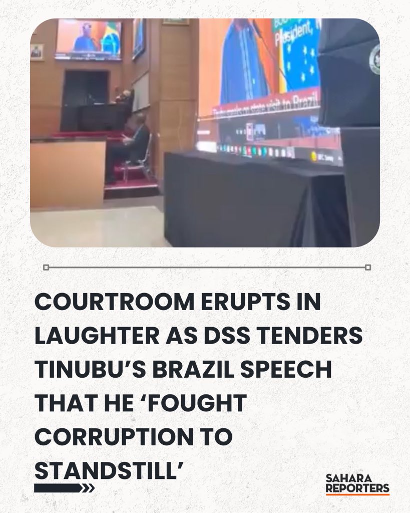 Cyberstalking: Courtroom Erupts In Laughter As DSS Tenders Tinubu’s Brazil Speech That He 'Fought Corruption To Standstill' | Sahara Reporters bit.ly/4jQXKZD