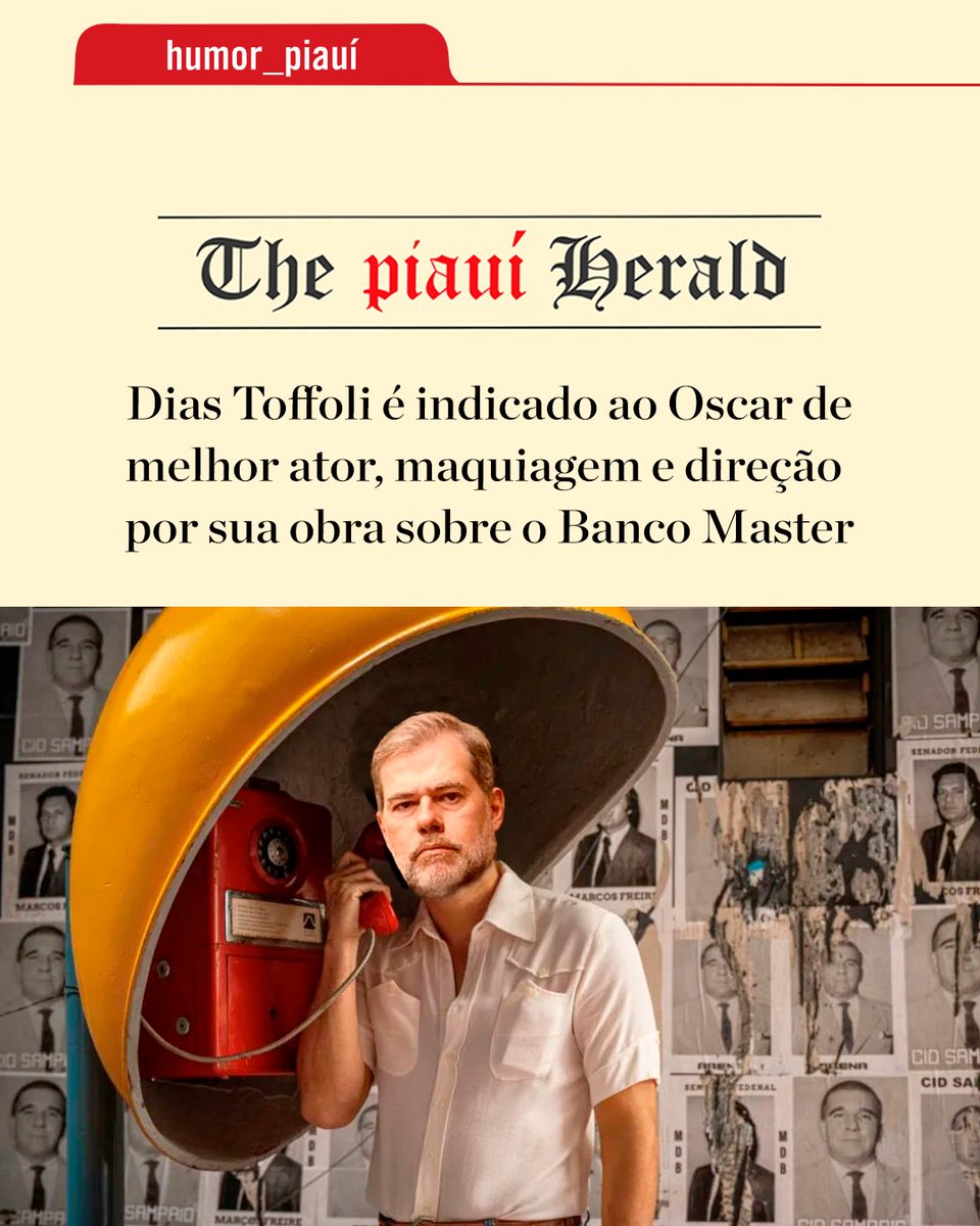 [The piauí Herald] Dias Toffoli é indicado ao Oscar de melhor ator, maquiagem e direção por sua obra sobre o Banco Master piaui.co/4pNOFBZ