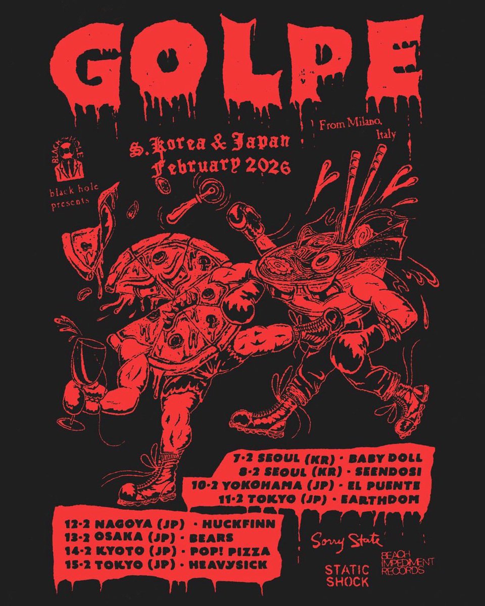 2026年1発目はイタリアの至宝DbeatハードコアパンクGolpeとツアー！！！2/13-15の3日間帯同します。

2/10火 西横浜EL PUENTE※
2/11水・祝 新大久保EARTHDOM※
2/12木 名古屋HUCK FINN※
2/13金 難波BEARS
2/14土 京都POP! PIZZA
2/15日 幡ヶ谷HEAVYSICK

※はGolpeのみ。
youtu.be/w0mtVER53uk?si…