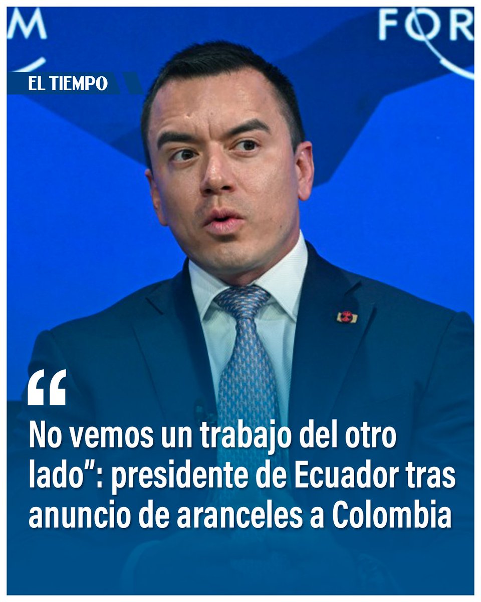🗣️Daniel Noboa, presidente de Ecuador, habló en exclusiva con Ricardo Ávila (<a href="/ravilapinto/">Ricardo Ávila Pinto</a>), analista senior de EL TIEMPO sobre las relaciones con Colombia  y su decisión de imponerle aranceles del 30 %. 

👆 "No vemos un trabajo del otro lado (Colombia) y lo necesitamos. Ahora en