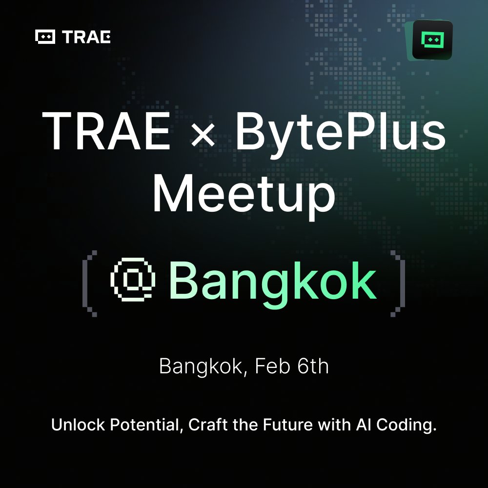 Trae_ai's tweet photo. Join us at TRAE X @BytePlusGlobal Meetup in Bangkok, Thailand 🇹🇭

Discover how TRAE turns imagination into reality with AI-driven coding. Unlock the potential of AI for innovation and creativity. https://t.co/yDepfY0C1f