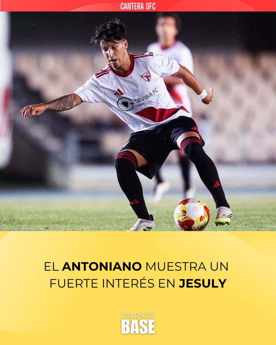 TalentoBase's tweet image. 🚨 Jesuly, cerca de marcharse al 𝐂𝐀 𝐀𝐧𝐭𝐨𝐧𝐢𝐚𝐧𝐨

🔴 El futbolista del #SevillaFC ‘C’ ha disputado 14 partidos esta campaña y tiene contrato hasta junio de 2026.