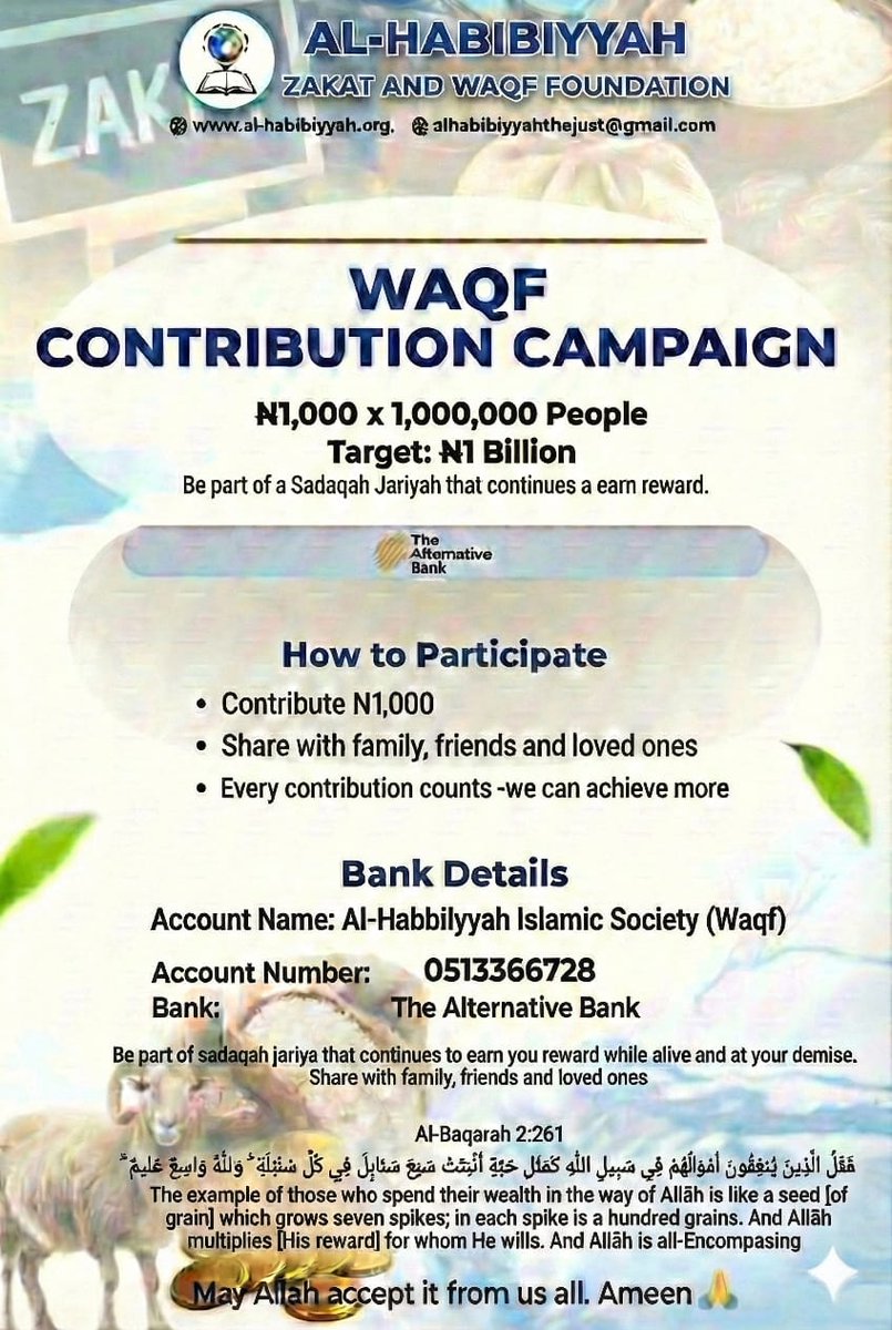 A small act, a lasting reward.
₦1,000 from you can become a Sadaqah Jariyah that keeps giving.
Join the Waqf contribution campaign and be part of something that outlives us all.

Account Name: Al-Habibiyyah Islamic Society (Waqf)
Account Number: 0513366728
Bank: The Alternative