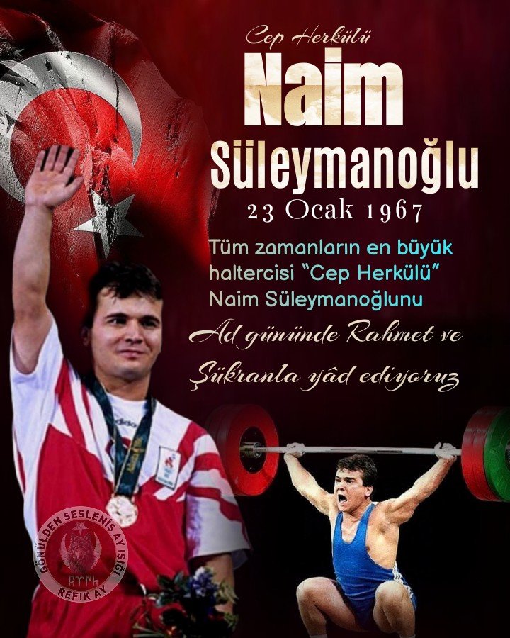 Tüm zamanların en büyük haltercisi “Cep Herkülü” Naim Süleymanoğlunu
Ad günde Rahmet ve Şükranla yâd ediyoruz