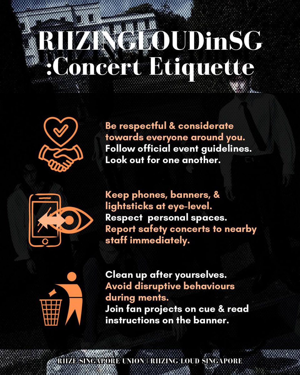 [CONCERT ETIQUETTE]

To help create a pleasant and enjoyable concert experience for everyone, please take note of and follow the concert etiquette.

Let’s look out for one another and make this a great day for RIIZE and all BRIIZE.❤️

#RIIZINGLOUDinSG
#RIIZINGLOUDinSingapore